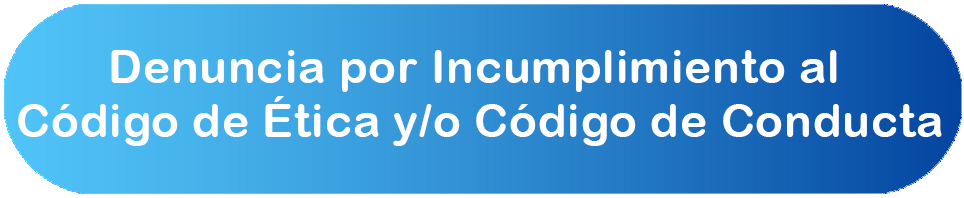 Denuncia por Incumplimiento al Código de Ética